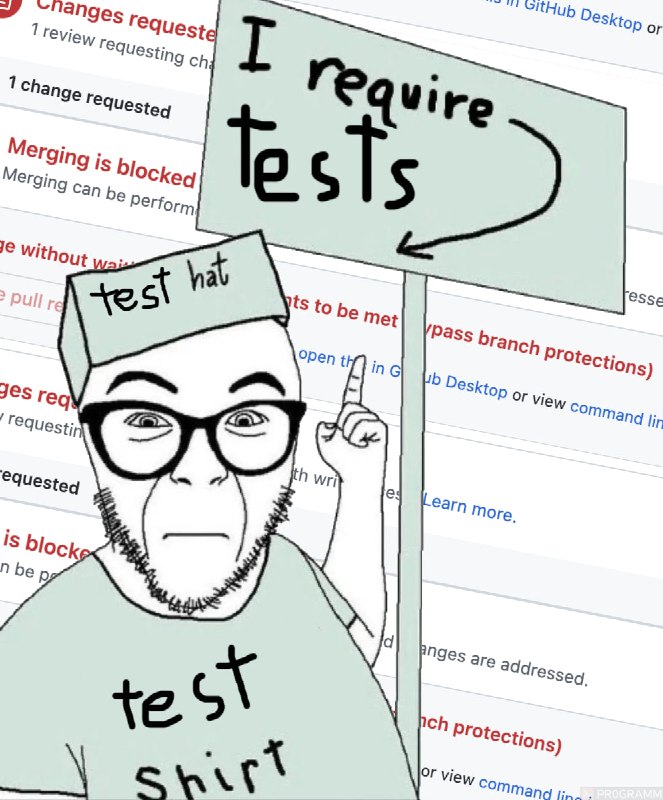 Комикс: разработчик с плакатом «I require tests» на фоне заблокированного слияния PR